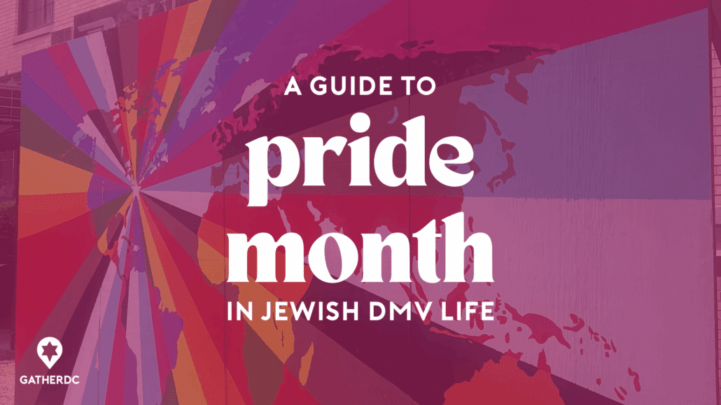 A world map overlaid with rainbow colors. Text: A guide to pride month in jewish dmv life